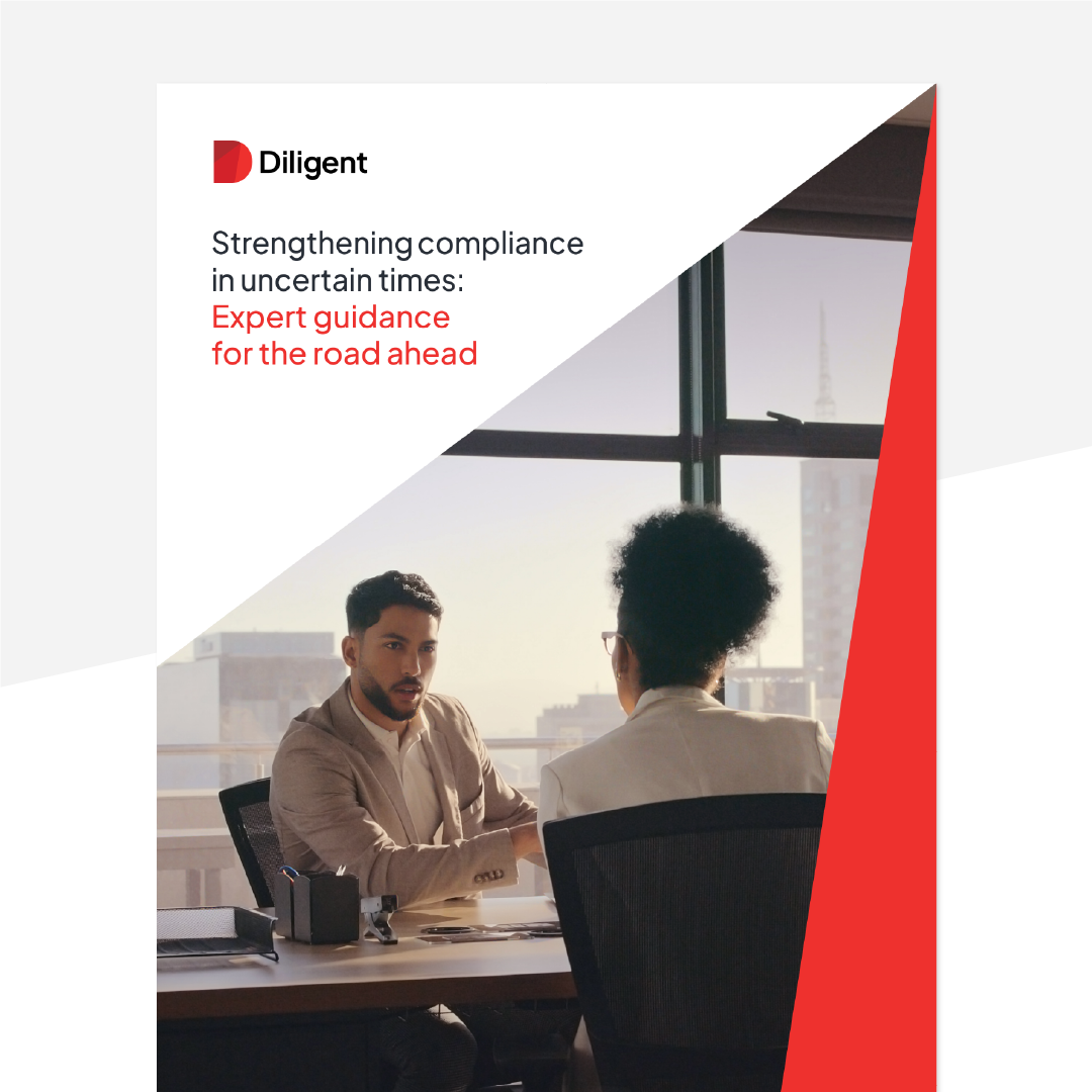 Download Diligent’s expert guide to strengthen compliance, manage risk and lead confidently through regulatory uncertainty.